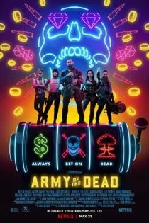 فیلم Army of the Dead 2021 ارتش مردگان