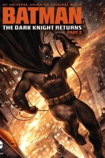 انیمیشن  Batman: The Dark Knight Returns, Part 2 2013 بتمن: شوالیه تاریکی بازمی‌گردد، قسمت دوم