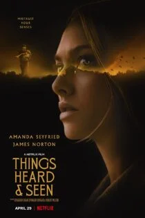 فیلم Things Heard & Seen 2021 شنیده‌ها و دیده‌ها