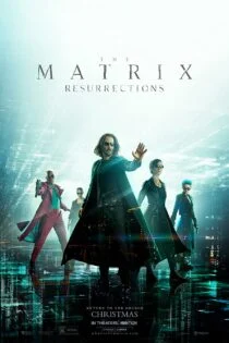 فیلم The Matrix Resurrections 2021 ماتریکس 4: رستاخیزها