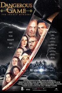 فیلم بازی خطرناک: قتل های میراثی Dangerous Game: The Legacy Murders 2022