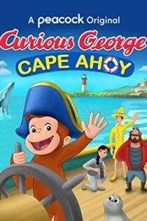 فیلم جرج کنجکاو: دماغه ایهوی Curious George: Cape Ahoy 2021