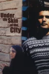 فیلم زیر پوست شهر Under the Skin of the City 2001