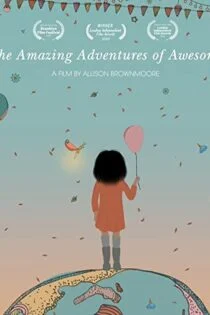 فیلم ماجراجویی‌های بی‌نظیر دختری شگفت‌انگیز The Amazing Adventures of Awesome 2020