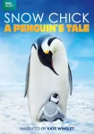 فیلم جوجه برفی : داستان یک پنگوئن Snow Chick: A Penguin’s Tale 2015