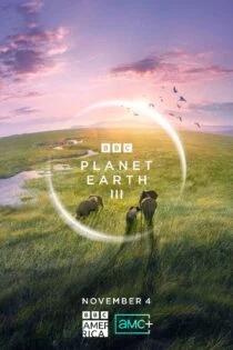 سریال سیاره زمین ۳ Planet Earth III