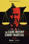 فیلم محاکمه نظامی شورش کین The Caine Mutiny Court-Martial 2023