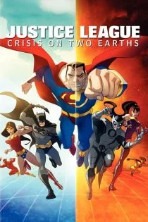 فیلم لیگ عدالت: فاجعه در دو زمین Justice League: Crisis on Two Earths 2010