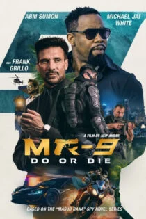 فیلم MR-9: انجام بده یا بمیر MR-9: Do or Die 2023