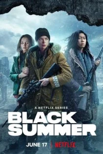 سریال Black Summer 2019 تابستان سیاه