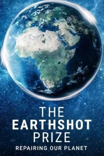 سریال شکستن مرزها: علم سیاره ما The Earthshot Prize: Repairing Our Planet