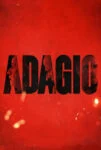 فیلم آداجیو Adagio 2023