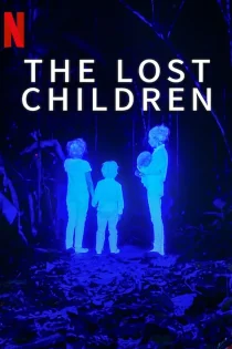 فیلم The Lost Children 2024 کودکان گمشده