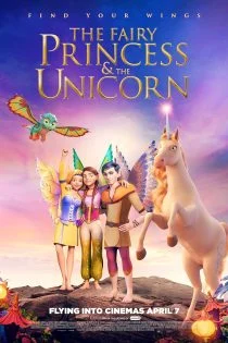 فیلم The Fairy Princess & the Unicorn 2019 شاهزاده پری و تک شاخ