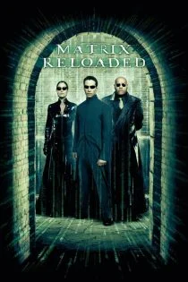 فیلم The Matrix Reloaded 2003 ماتریکس 2: بارگذاری مجدد