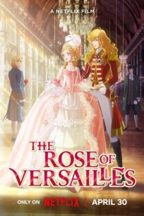 فیلم The Rose of Versailles 2025 رز ورسای