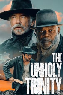 فیلم The Unholy Trinity 2024 تثلیث نامقدس