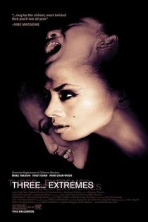 فیلم Three… Extremes 2004 سه… بی‌نهایت