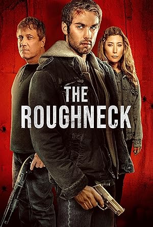 فیلم The Roughneck 2025 گردن کلفت